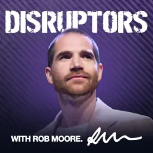 Disruptors Podcast